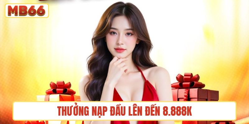 thưởng nạp đầu lên đến 8.888K