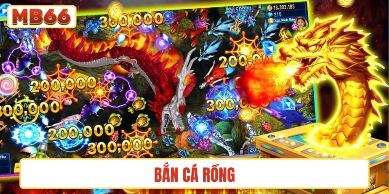 Bắn Cá Rồng
