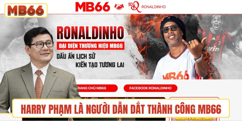 Harry Phạm là người dẫn dắt tạo nên thành công của MB66