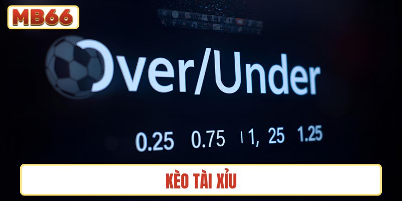 kèo tài xỉu
