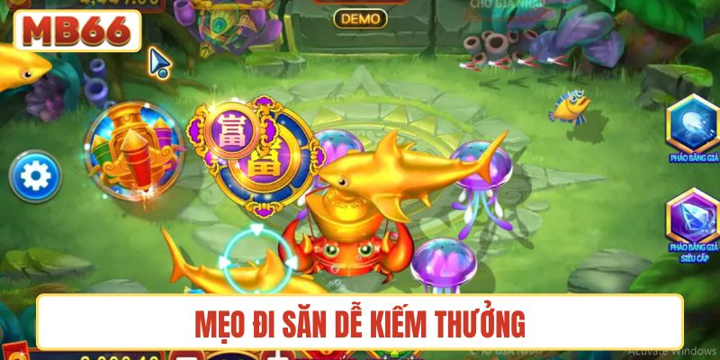 Mẹo đi săn dễ kiếm thưởng