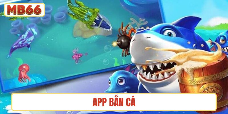 app bắn cá