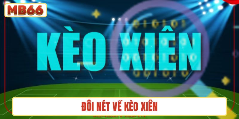 Đôi nét về kèo xiên